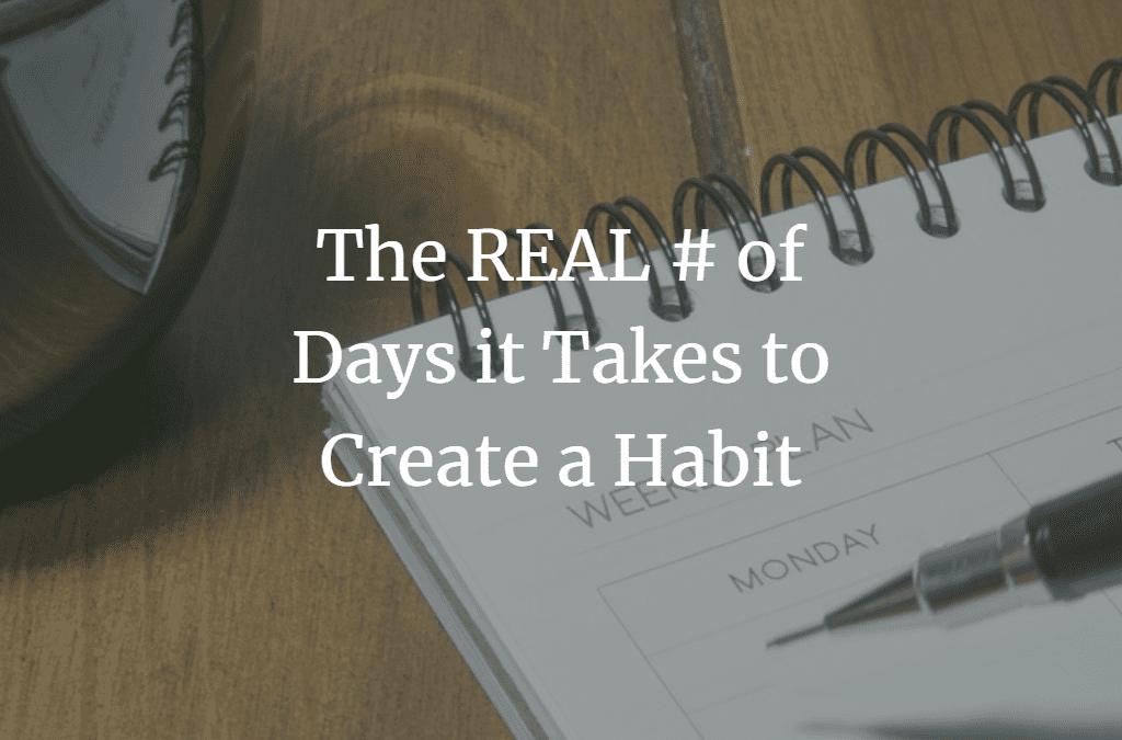 The REAL Number of Days it Takes to Create a Habit