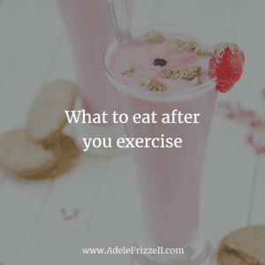 What to eat after you exercise