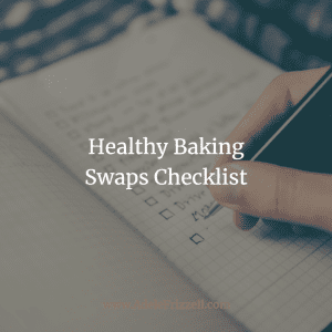 Healthy Baking Swaps Checklist
