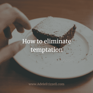 How to eliminate temptation