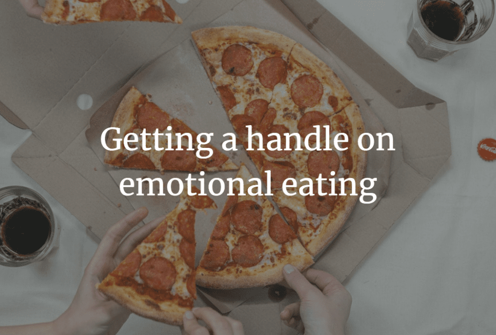 Getting a handle on emotional eating