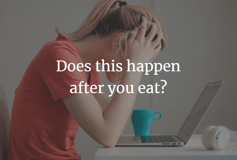 Does this happen after you eat?