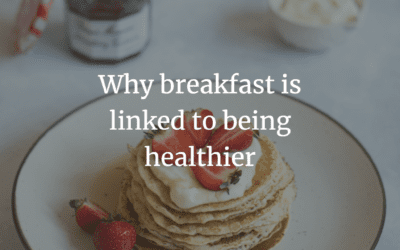 Why breakfast is linked to being healthier