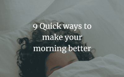 9 Quick ways to make your morning better